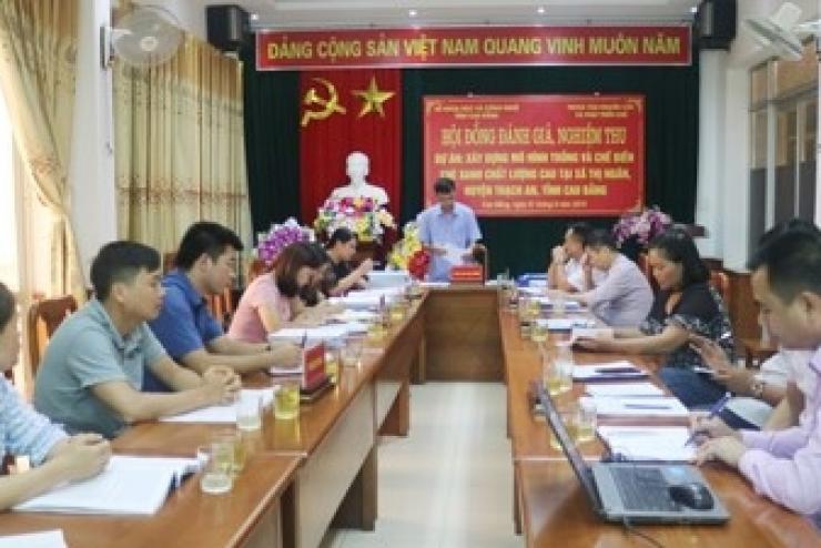 Nghiệm thu dự án KHCN: “Xây dựng mô hình trồng và chế biến chè xanh chất lượng cao tại xã Thị Ngân, huyện Thạch An, Cao Bằng”.